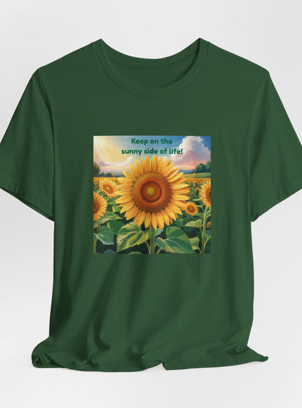 "Keep on the Sunny Side of Life!" Unisex Jersey Short Sleeve Tee
