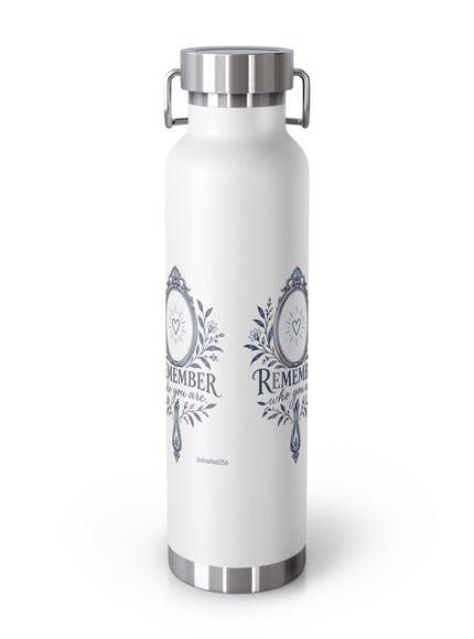 "Remember Who You Are" Copper Vacuum Insulated Bottle, 22oz