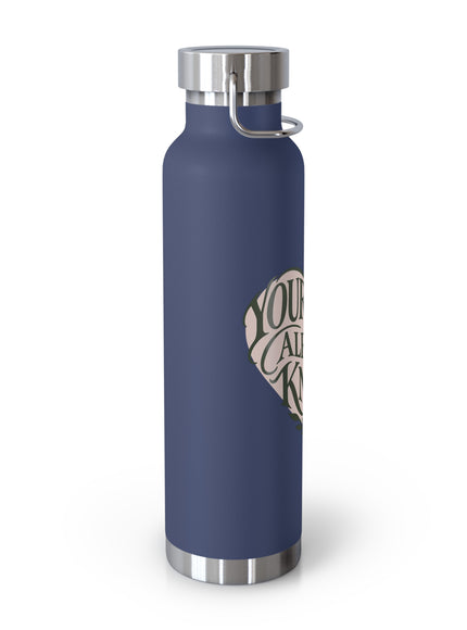 "Your Heart Already Knows" Copper Vacuum Insulated Bottle, 22oz