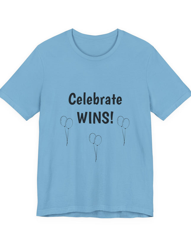 "Celebrate WINS, (Energy for Success) with Balloons" Unisex Jersey Short Sleeve Tee