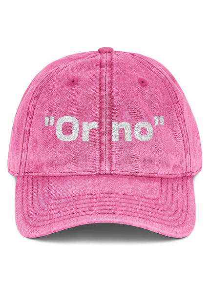 "Or No" Vintage Cap (Embroidery)