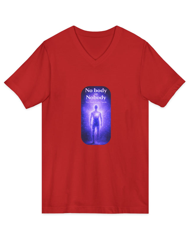 "Nobody =  No body" Unisex Jersey Short Sleeve V-Neck Tee