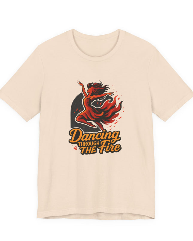 "Dancing through the Fire" Men's and Women's Jersey Short Sleeve Tee