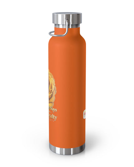 "My Mother Says I am Royalty" Copper Vacuum Insulated Bottle, 22oz
