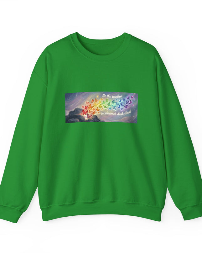 "Be the Rainbow in Someone's Dark Cloud" Unisex Adult Sweatshirt