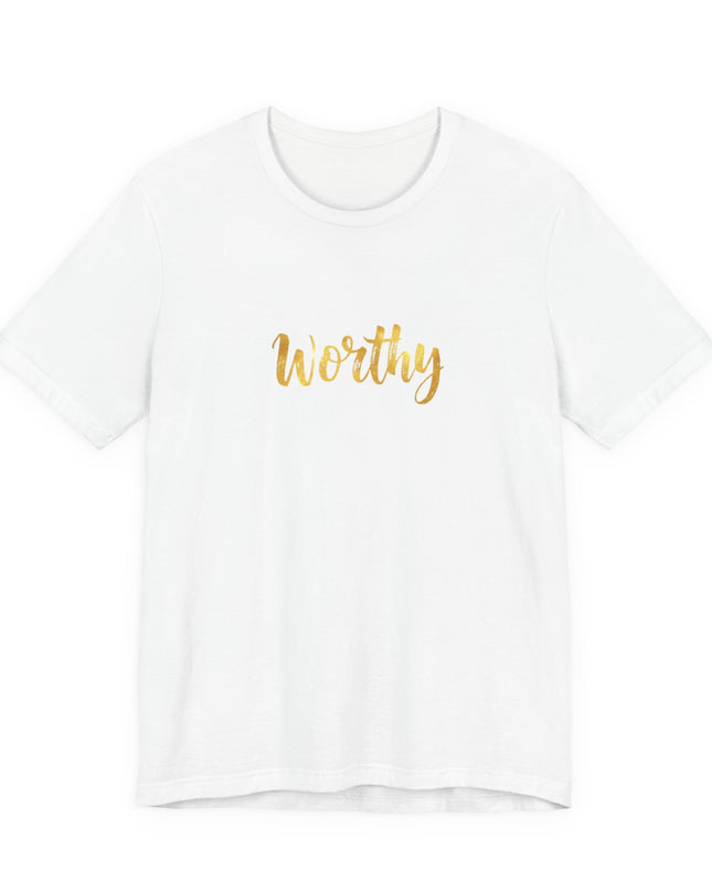 "Worthy in gold foil" Unisex Jersey Short Sleeve Tee