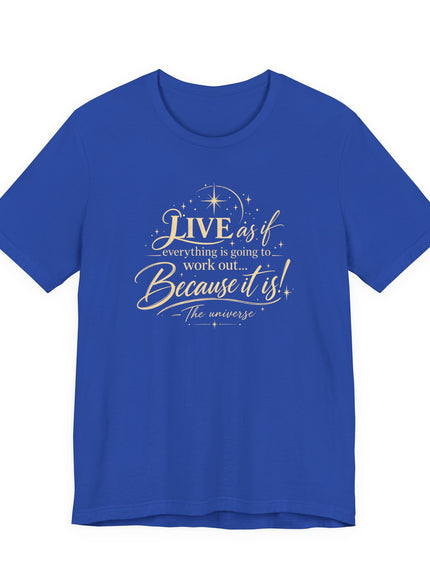 "Live As If..." Unisex Jersey Short Sleeve Tee