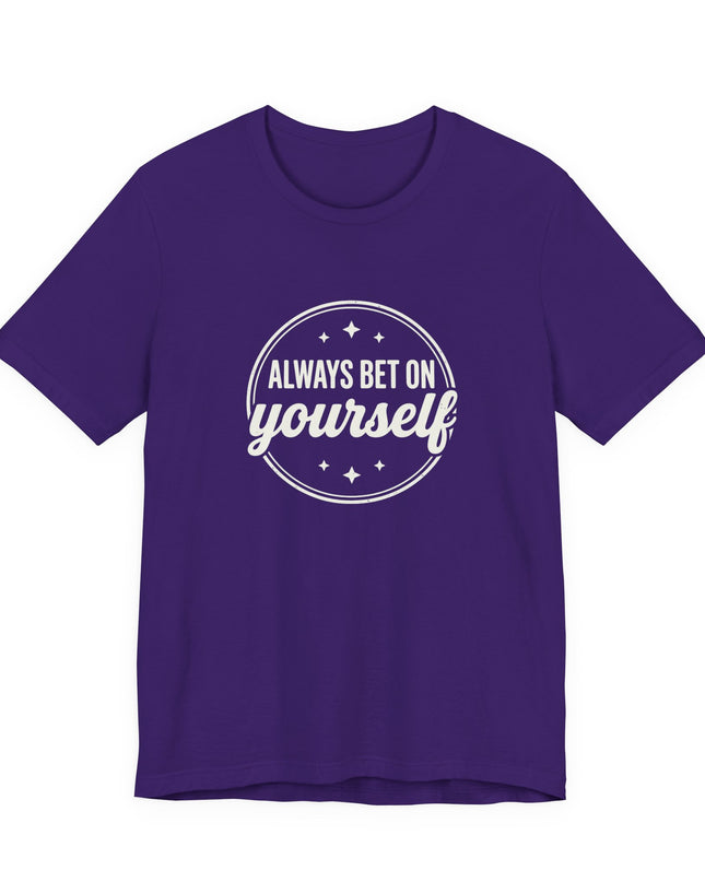 "Always Bet on Yourself" Unisex Jersey Short Sleeve Tee