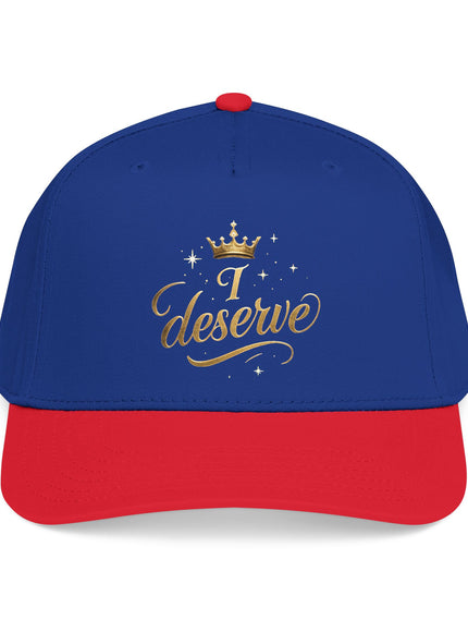 "I Deserve" Mid Profile Baseball Cap