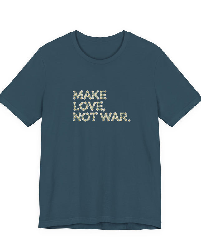 "Make Love Not War" Unisex Jersey Short Sleeve Tee