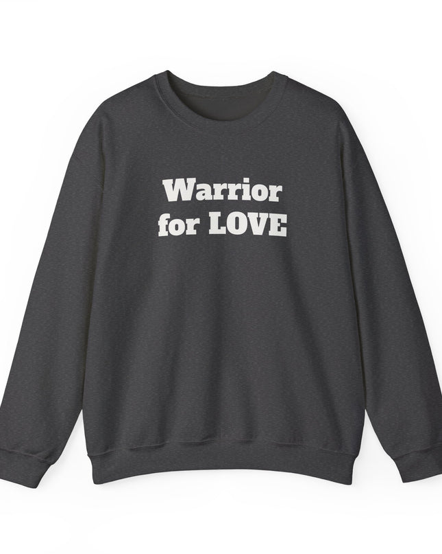 "Warrior for Love" Unisex Adult Sweatshirt