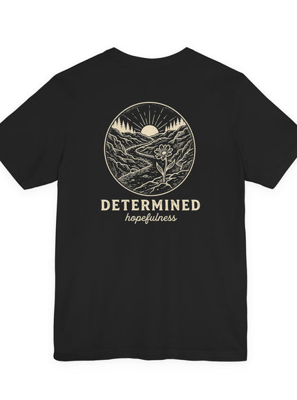 "Determined Hopefulness" Unisex Jersey Short Sleeve Tee