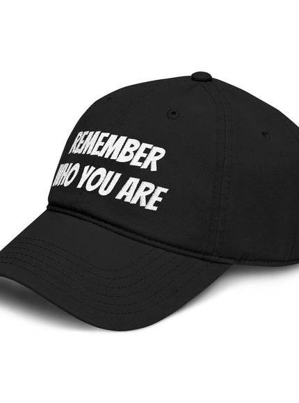 "Remember Who You Are" Garment Washed Baseball Cap