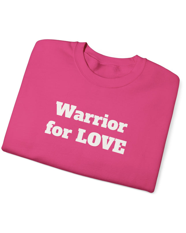 "Warrior for Love" Unisex Adult Sweatshirt