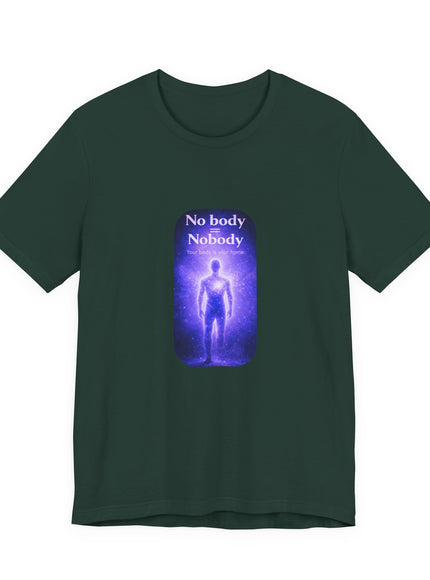 "Nobody =  No body" Unisex Jersey Short Sleeve Tee