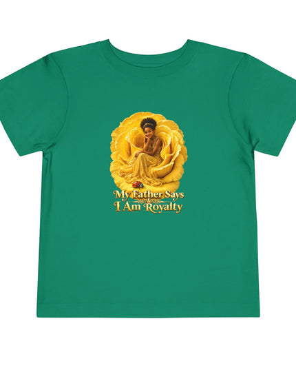 "My Father Says I am Royalty" Toddler Short Sleeve Tee