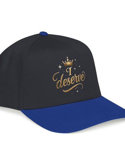 "I Deserve" Mid Profile Baseball Cap