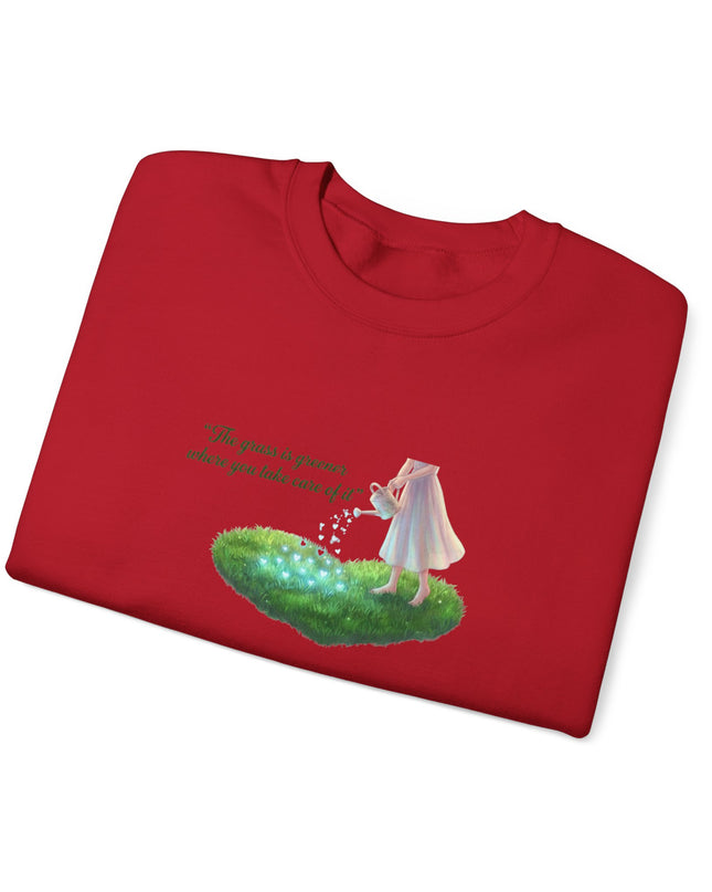 "The Grass is Greener Where You Water It" Unisex Adult Sweatshirt