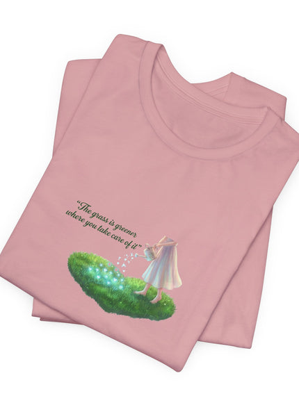 "The Grass is Greener Where You Take Care of It" Unisex Jersey Short Sleeve Tee
