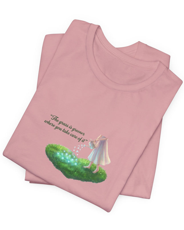 "The Grass is Greener Where You Take Care of It" Unisex Jersey Short Sleeve Tee
