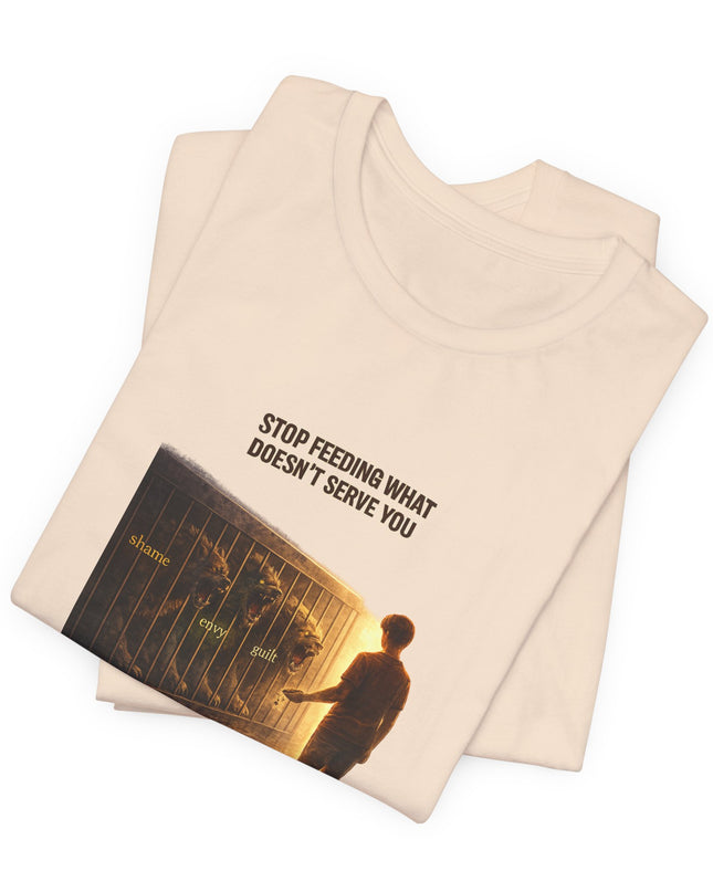 "Stop Feeding What Doesn't Serve You" Unisex Jersey Short Sleeve Tee