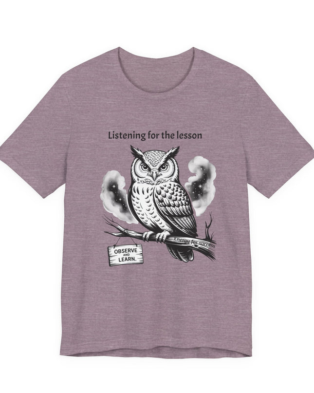 "Listening for the lesson, observe and listen, Energy for Success" Men's and Women's Jersey Short Sleeve Tee