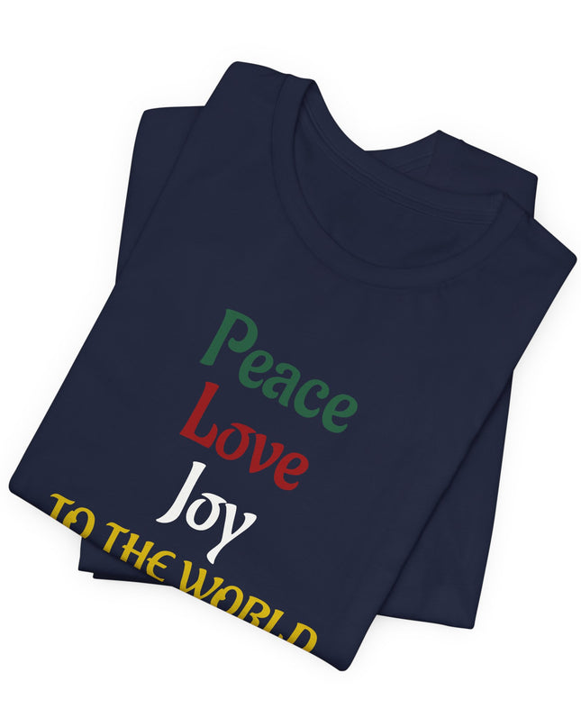 "Peace, Love, Joy to the World" Unisex Jersey Short Sleeve Tee