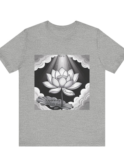 "Choosing Equanimity, EFS (Energy for Success)" Unisex Jersey Short Sleeve Tee