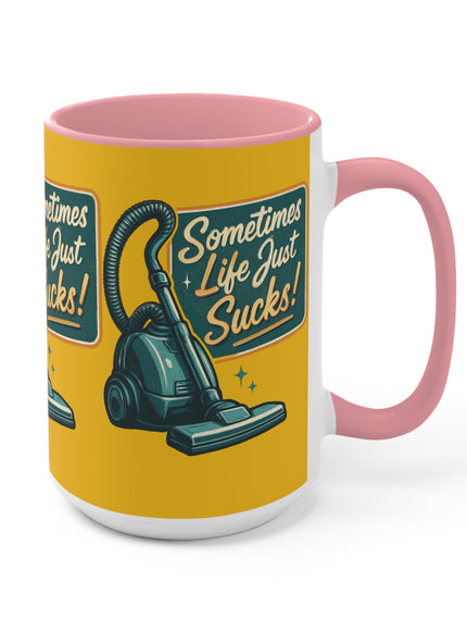 "Sometimes Life Just Sucks" Accent Mug