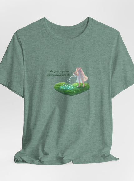 "The Grass is Greener Where You Take Care of It" Unisex Jersey Short Sleeve Tee
