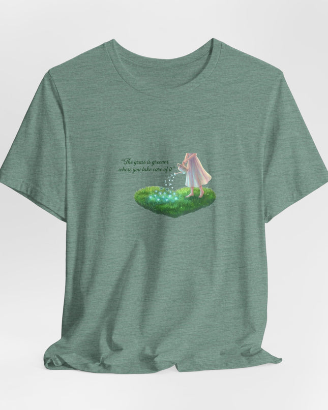 "The Grass is Greener Where You Take Care of It" Unisex Jersey Short Sleeve Tee