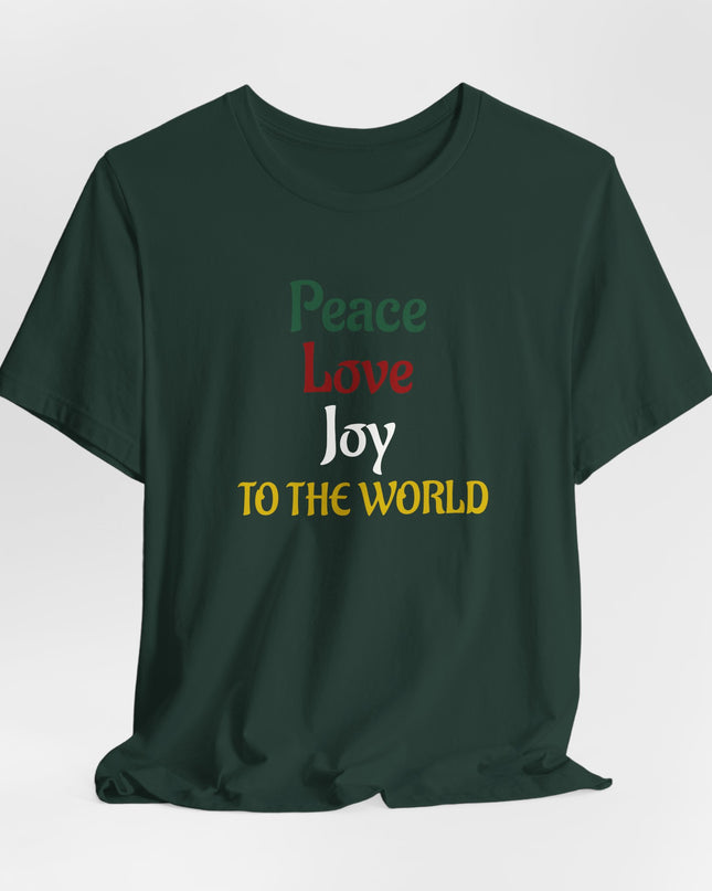 "Peace, Love, Joy to the World" Unisex Jersey Short Sleeve Tee