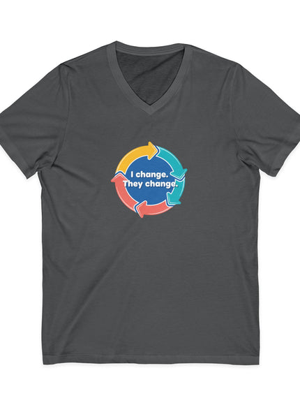 "I Change. They Change" Unisex Jersey Short Sleeve V-Neck Tee