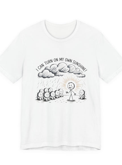 "I can make my own sunshine" Unisex Jersey Short Sleeve Tee