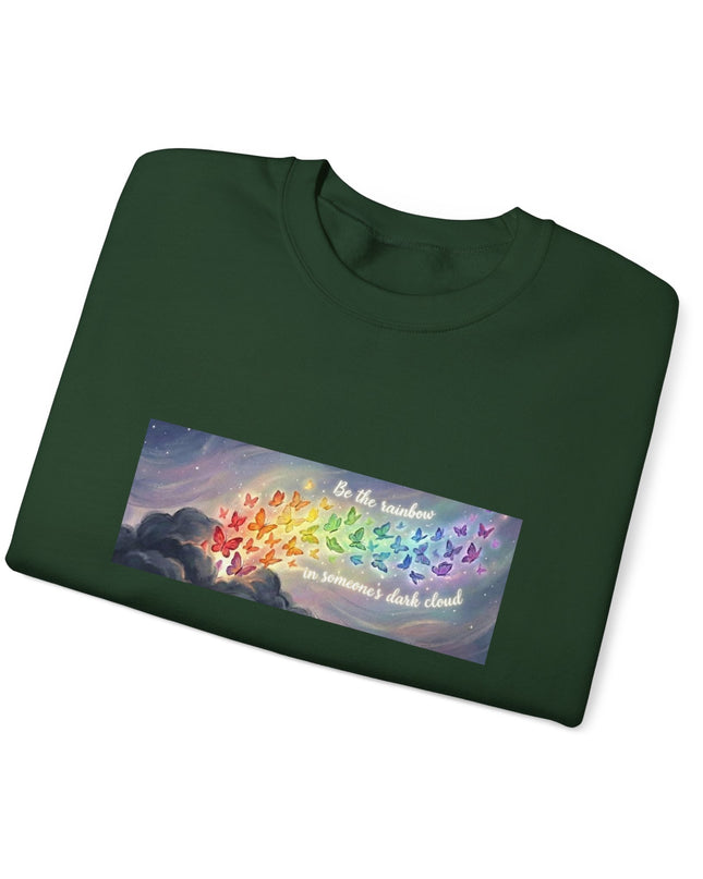 "Be the Rainbow in Someone's Dark Cloud" Unisex Adult Sweatshirt