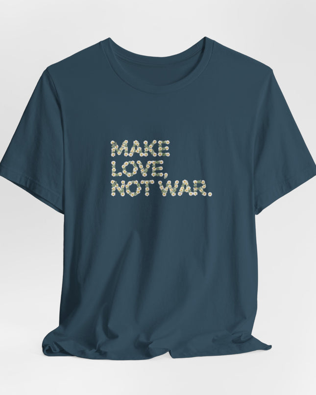 "Make Love Not War" Unisex Jersey Short Sleeve Tee