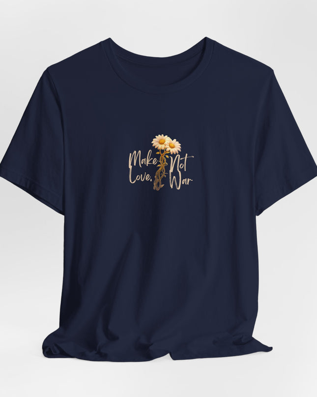 "Make Love, Not War" Unisex Jersey Short Sleeve Tee