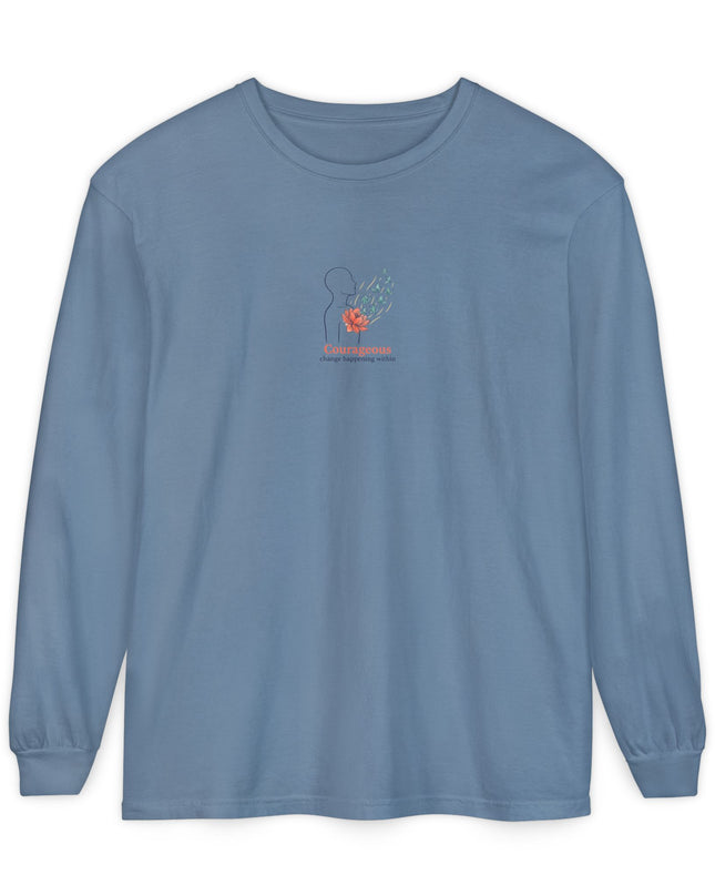 "Courageous Change Happening Within" Unisex Garment-dyed Long Sleeve T-Shirt