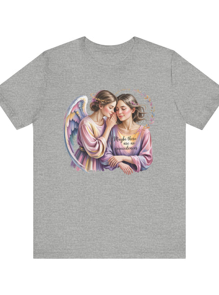 "Maybe There Are No Coincidences" Unisex Jersey Short Sleeve Tee