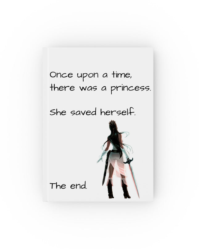"She saved herself. The End." Hardcover Journal