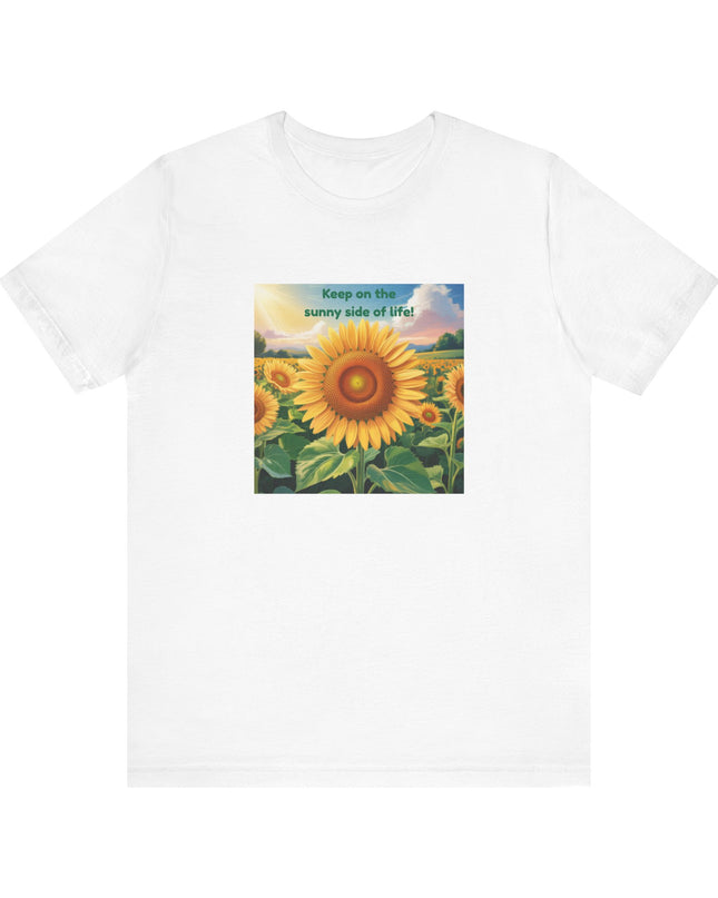 "Keep on the Sunny Side of Life!" Unisex Jersey Short Sleeve Tee
