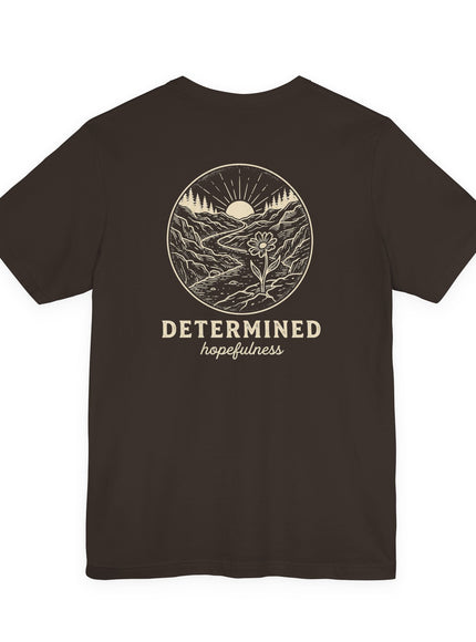 "Determined Hopefulness" Unisex Jersey Short Sleeve Tee