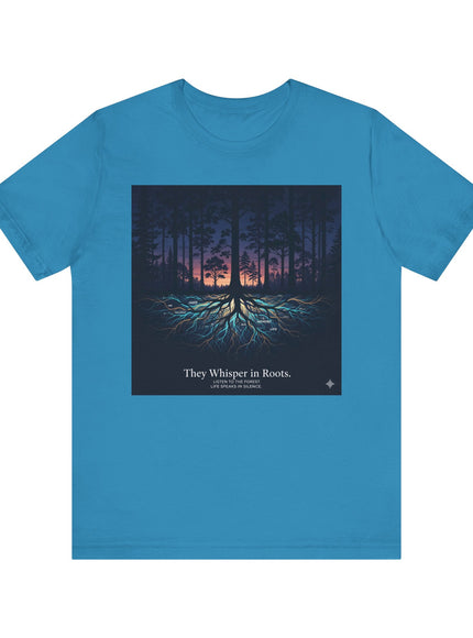 "They whisper in roots" Unisex Jersey Short Sleeve Tee
