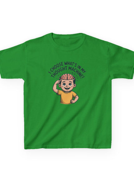 "I Choose What's in my Thought Machine" Kids Heavy Cotton Tee