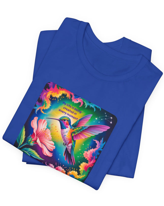 "My Life is Being Created in Every Moment" Unisex Jersey Short Sleeve Tee