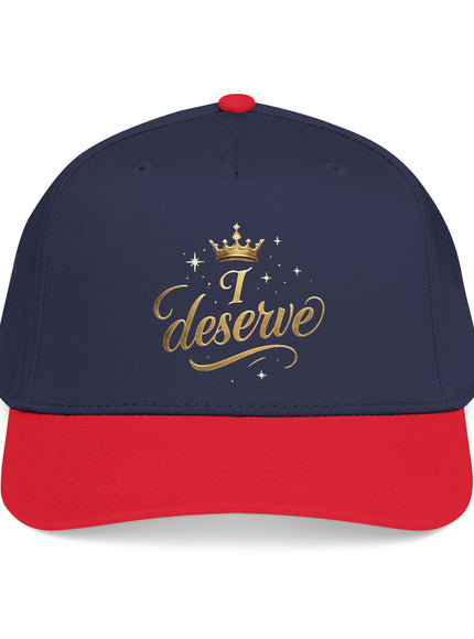 "I Deserve" Mid Profile Baseball Cap
