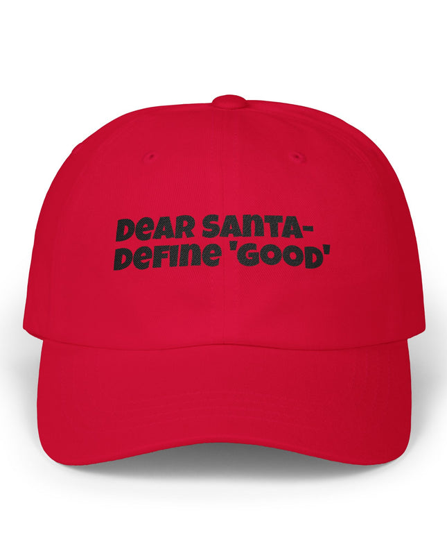 "Dear Santa – Define good, embroidery" Classic Dad Cap