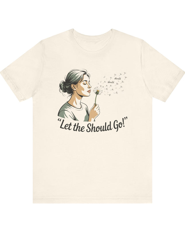 "Let the should go" Unisex Jersey Short Sleeve Tee