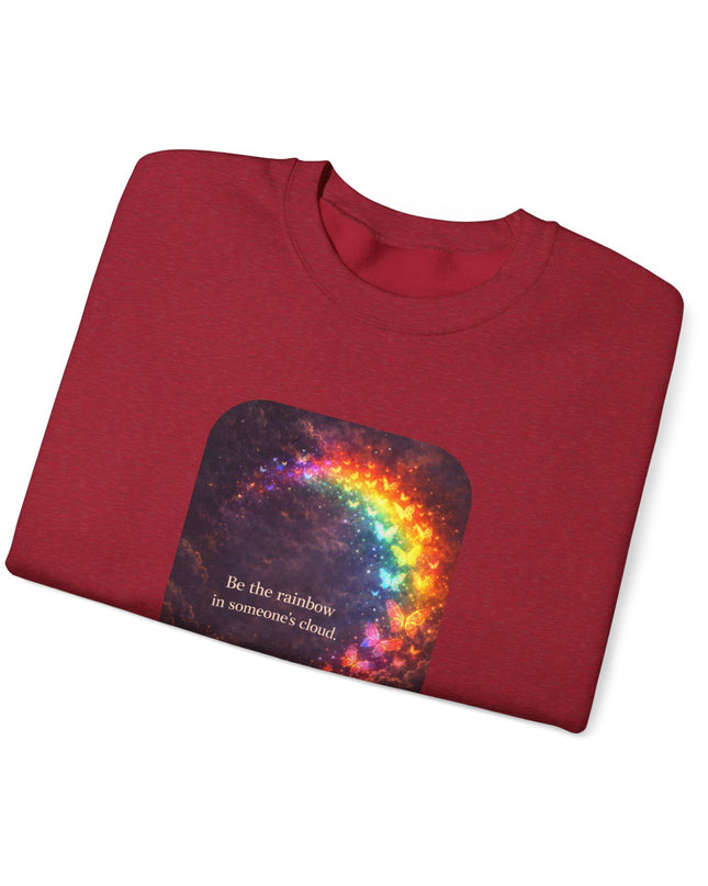 "Be the Rainbow in Someone's Cloud" Unisex Adult Sweatshirt