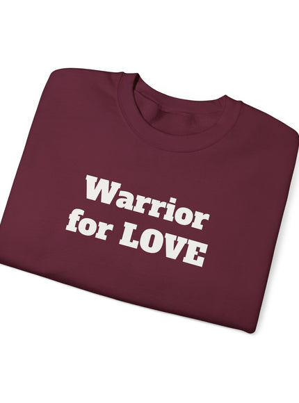 "Warrior for Love" Unisex Adult Sweatshirt